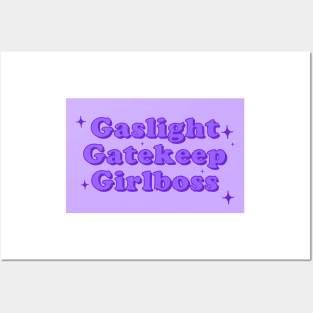 Gaslight Gatekeep Girlboss Posters and Art